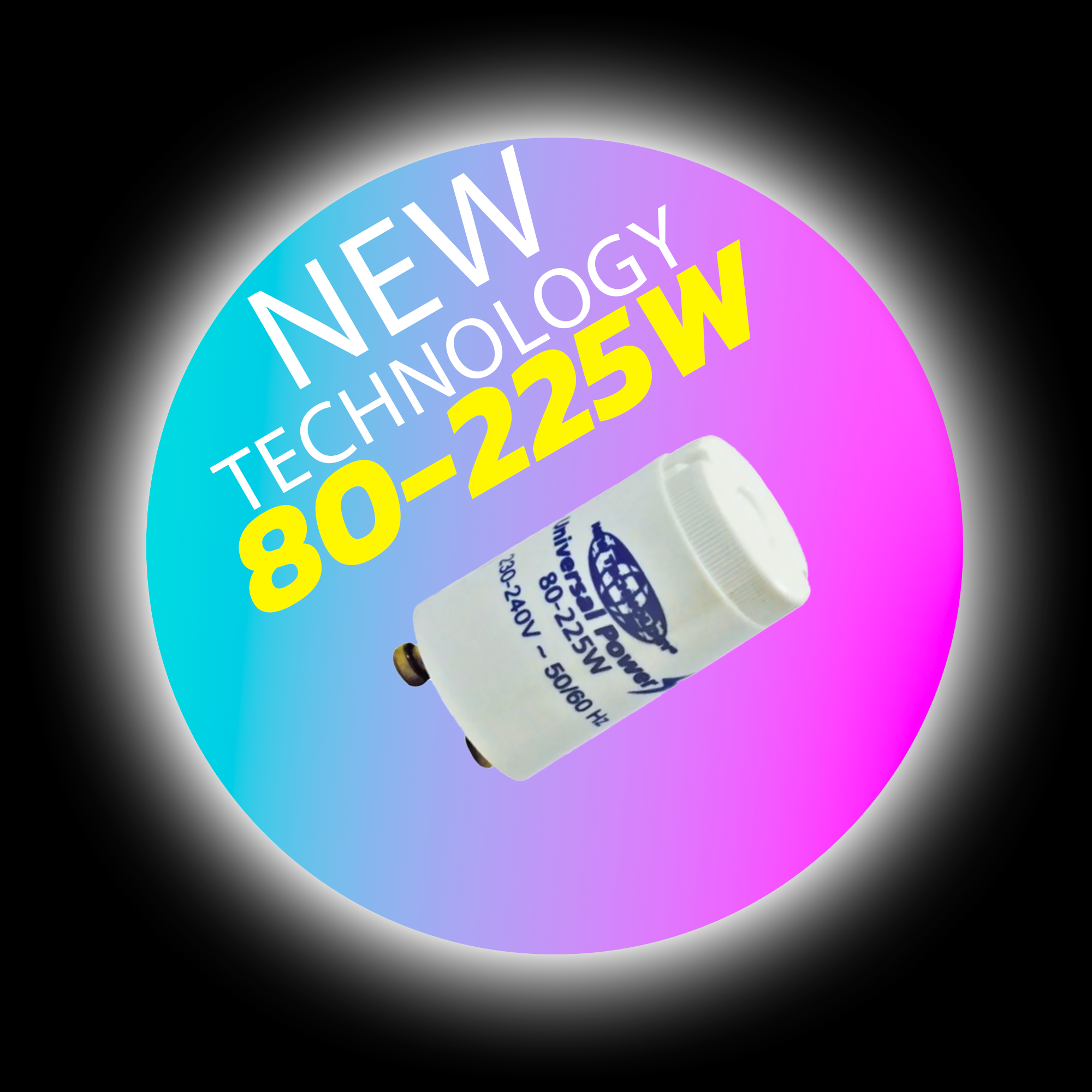 Starter pour tubes de 80-225 Watt NEW TECHNOLOGY - UV PRO Solution